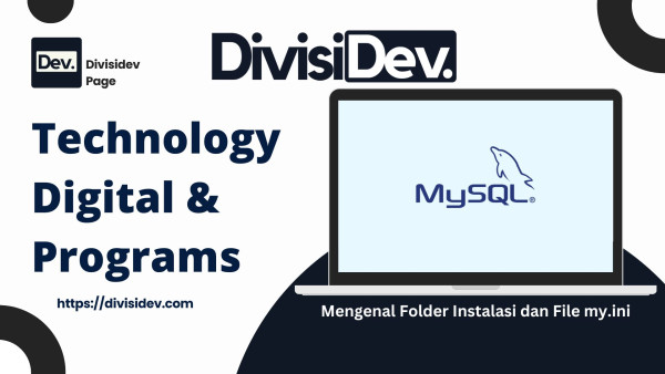 Belajar MySQL: Mengenal Folder Instalasi dan File my.ini (Versi Nyentrik & Gaul Tapi Tetap Serius)
